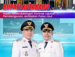 Kontrak Lajutan Pembangunan Jembatan Pulaulaut Tanah Bumbu dilanjut, Bupati Kotabaru Hadiri Penandatanganan